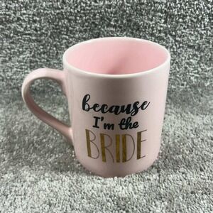 Hazel & Co. Coffee Mug Pink Gold Because I'm The Bride Wedding Gift